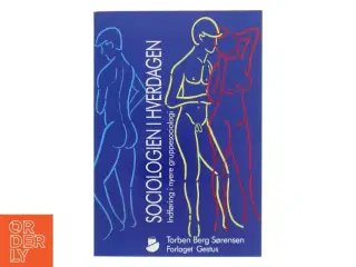 Sociologien i hverdagen af Torben Berg Sørensen (Bog)