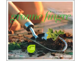 Grønne Fingre - Find din indre Haveglæde