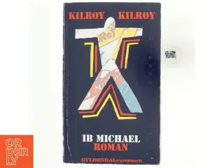 Kilroy Kilroy af Ib Michael (Bog)