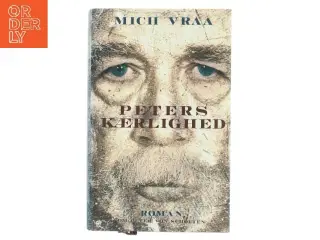 Peters kærlighed : 1804-1854 af Mich Vraa (Bog)