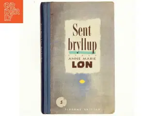 Sent bryllup af Anne Marie Løn