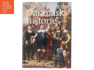 Gyldendals bog om Danmarks historie af Ole Feldbæk (Bog)