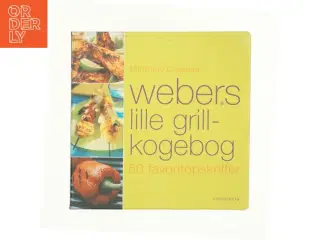 Webers lille grill-kogebog af Metthrew Drennan