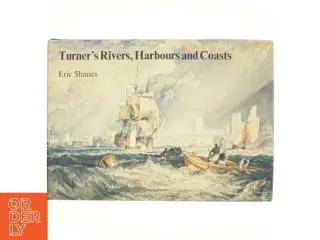 Turner&#180;s Rivers, Harbours and Coasts