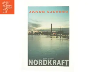Nordkraft af Jakob Ejersbo (Bog)