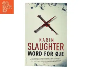 Mord for øje af Karin Slaughter (Bog)