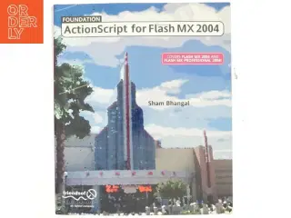 Foundation ActionScript for Macromedia Flash MX 2004 af Sham Bhangal (Bog)
