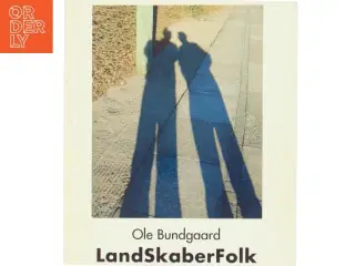LandSkaberFolk af Ole Bundgaard (str. A4)