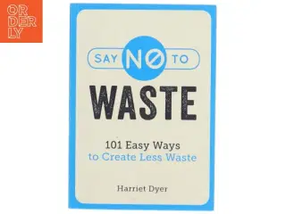 Say No to Waste af HARRIET. DYER (Bog)
