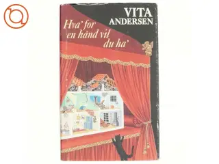 Hva&#39;for en hånd vil du ha&#39; af Vita Andersen (bog)