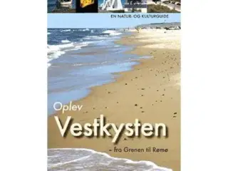 Oplev vestkysten - fra Grenen til Rudbøl