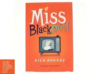 Miss Blackpool af Nick Hornby (Bog)