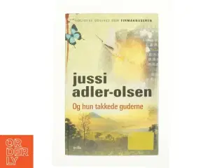 Og hun takkede guderne af Jussi Adler-Olsen (Bog)