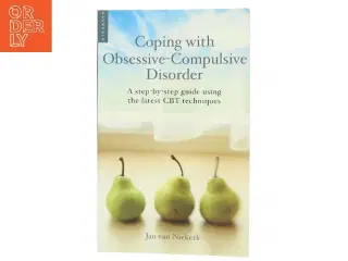 Coping with obsessive compulsive disorder : a step-by-step guide using the latest CBT technicques af Jan Van Niekerk (Bog)