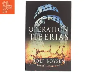 Operation Tiberias : roman af Rolf Boysen (Bog)