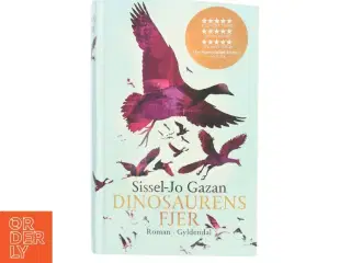 Dinosaurens fjer : roman af Sissel-Jo Gazan (Bog)