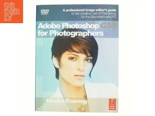 Adobe Photoshop CS5 for photographers : a professional image editor&#39;s guide to the creative use of Photoshop for the Macintosh and pc af Martin Ev