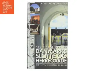 Politikens bog om Danmarks slotte og herregårde af Niels Peter Stilling (Bog)