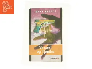 Venner og fjender af Mark Ørsten (Bog)