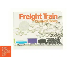 Caldecott Collection: Freight Train Board Book (Board Book) af Crews, Donald (Bog)