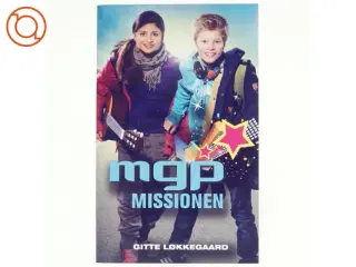 MGP missionen af Gitte Løkkegaard (Bog)
