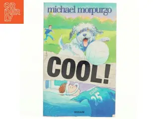 Cool! af Michael Morpurgo (Bog)