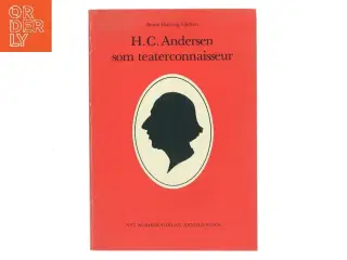 H.C. Andersen som teaterconnaisseur af Bente Hatting Gjelten (Bog)