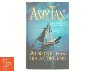 At redde fisk fra at drukne af Amy Tan (Bog)