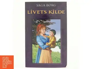 Livets kilde af Saga Borg (Bog)