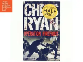 Operation Firefight af Chris Ryan (f. 1961) (Bog)