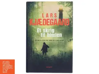 'Et skrig til himlen' af Lars Kjædegaard (bog)