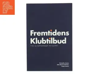 Fremtidens Klubtilbud af Christoffer Schultz (Bog)