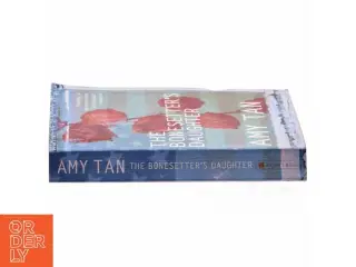 The bonesetter&#39;s daughter af Amy Tan (Bog)