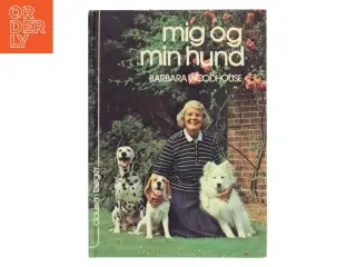 Mig og min hund af Barbara Woodhouse (Bog)
