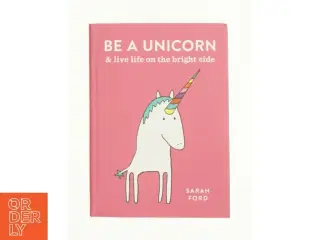 Be a Unicorn (Bog)