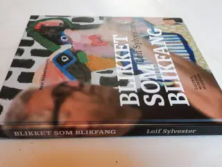 Blikket som blikfang - Leif Sylvester