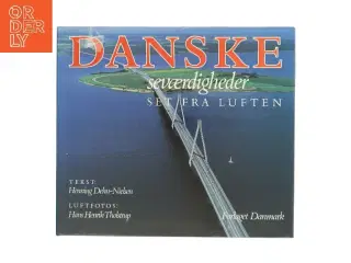 Danske seværdigheder set fra luften af Henning Dehn-Nielsen (Bog)