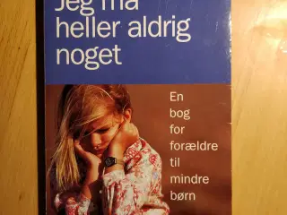 Jeg må heller aldrig noget