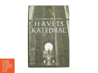Havets katedral af Ildefonso Falcones (Bog)