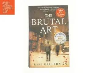 The Brutal Art by Jesse Kellerman af Jesse Kellerman (Bog)