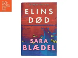 Elins død : krimi af Sara Blædel (Bog)