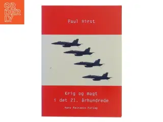 Krig og magt i det 21. århundrede : staten, konflikterne og det internationale system af Paul Hirst (Bog)