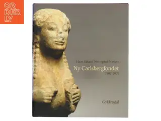 Ny Carlsbergfondet 1902-2002 af Hans Edvard Nørregård-Nielsen (Bog) fra Gyldendal