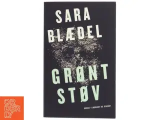 Grønt støv : roman af Sara Blædel (Bog)