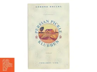 Persian Pickle Klubben af Sandra Dallas (Bog)