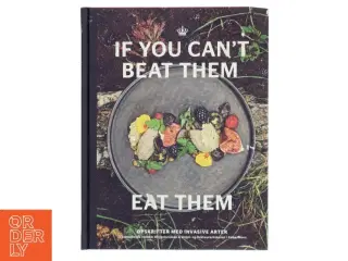 Kogebog &#39;If You Can&#39;t Beat Them, Eat Them&#39; fra Miljøstyrelsen