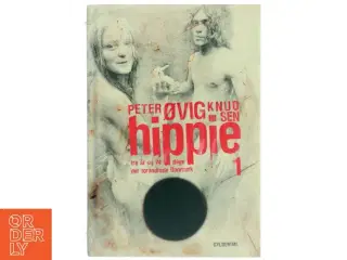 Hippie: Tre år og 74 dage der forandrede Danmark af Peter Øvig Knudsen, Poul Rasmussen (Bog)