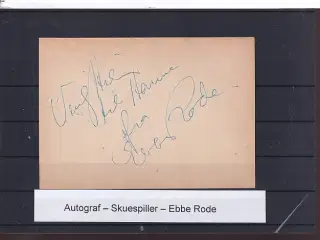 Autograf - Skuespiller - Ebbe Rode