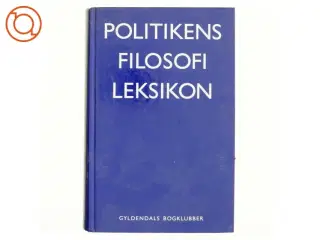 Politikens filosofi leksikon af Arne Grøn (Bog)