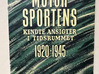 MOTORSPORTENS kendte ansigter 1920 * 1945